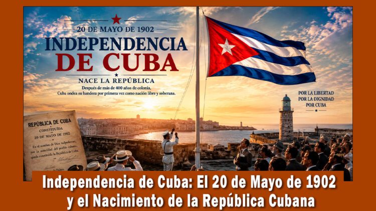 20 de mayo día de la independencia de Cuba
