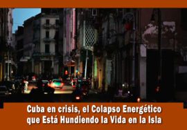 Cuba en Crisis energética que el régimen no soluciona