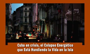 Cuba en Crisis energética que el régimen no soluciona
