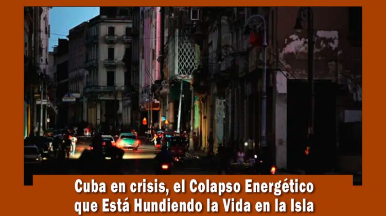 Cuba en Crisis energética que el régimen no soluciona