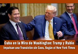 Cuba en la mira de Marco rubio y Donald Trump