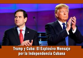 Mensaje de Donald Trump al pueblo de Cuba por el día de la independencia