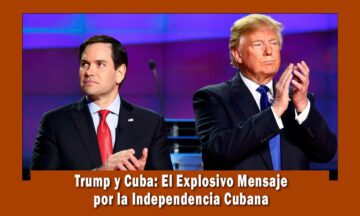 Mensaje de Donald Trump al pueblo de Cuba por el día de la independencia
