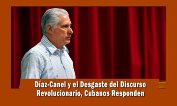Díaz-Canel recibe andanada de criticas por hablar en nombre del pueblo