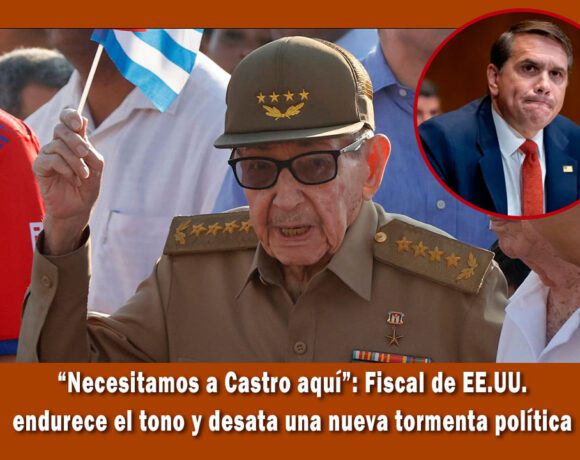 fiscal General de EE.UU. endurece el tono contra Raúl Castro