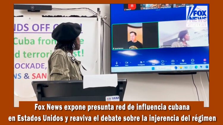 Fox News expone red de influencia cubana en Estados Unidos