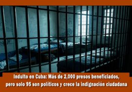 más de 2000 presos serán indultados en Cuba, solo 95 son presos políticos