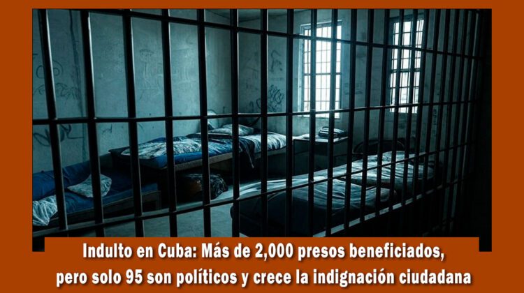 más de 2000 presos serán indultados en Cuba, solo 95 son presos políticos