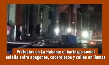 Estallan protestas en Cuba por el hartazgo popular