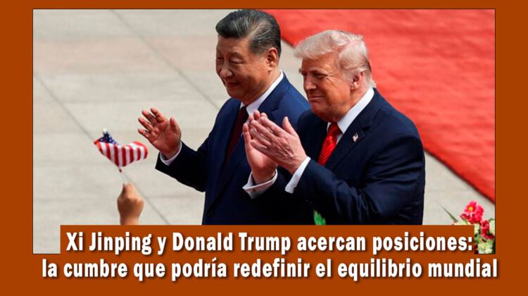 Xi Jinping y Donal Trump acercan posiciones