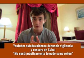 YouTuber denuncia vigilancia en Cuba