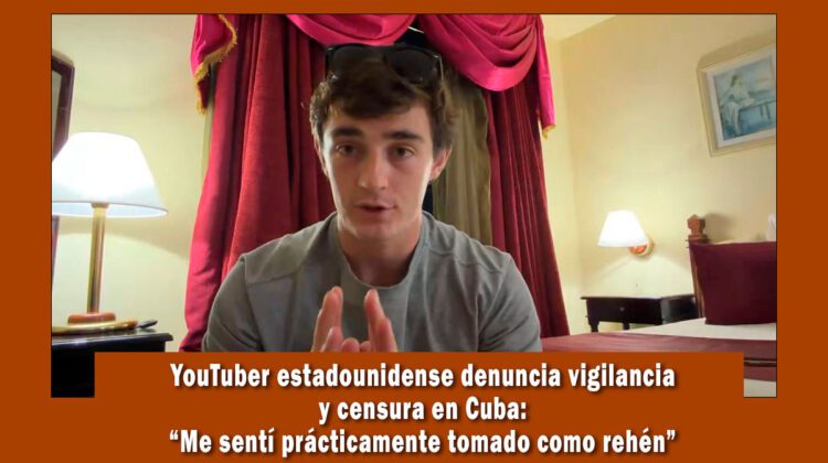 YouTuber denuncia vigilancia en Cuba