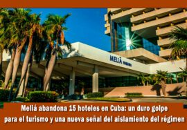 Meliá abandona 15 hoteles en Cuba