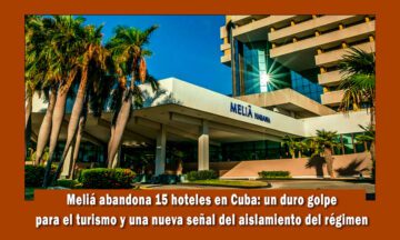 Meliá abandona 15 hoteles en Cuba