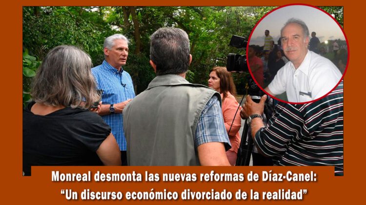 Economista Pedro Monreal desmonta las nuevas medidas anunciadas por Díaz-Canel
