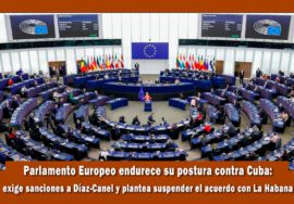 Parlamento Europeo endurece postura sobre el régimen de Cuba