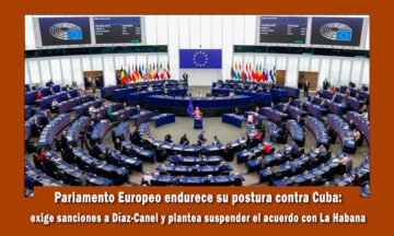 Parlamento Europeo endurece postura sobre el régimen de Cuba