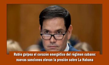 Marco rubio anuncia nuevas sanciones a Cuba