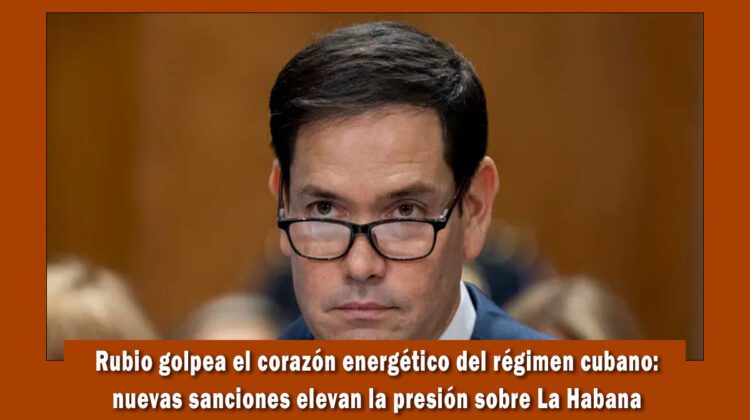 Marco rubio anuncia nuevas sanciones a Cuba