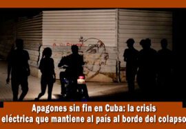 Apagones sin fin en Cuba, la ineptitud del régimen