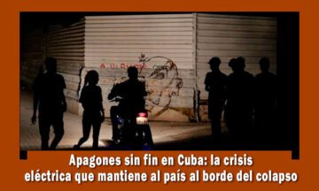 Apagones sin fin en Cuba, la ineptitud del régimen
