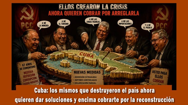 Los mismos que destruyeron Cuba ahora quieren dar soluciones