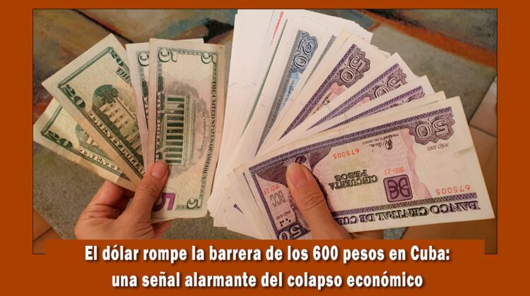 Dólar americano supera los 600 pesos en Cuba