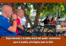 Espía Gerardo dandose buena vida mientras pide a los cubanos resistir