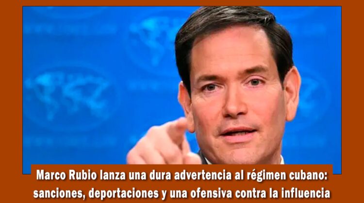 Marco Rubio lanza dura advertencia al régimen de Cuba