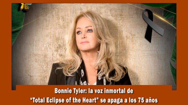 Muere Bonnie Tyler a los 75 años de edad