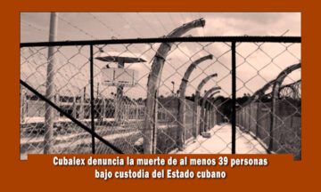 Cubalex reporta la muerte de al menos 39 presos en el primer trimestre del año en Cuba