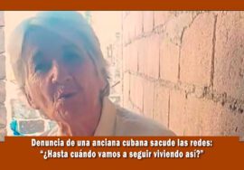 Anciana de San Antonio de los Baños hace denuncia contra el régimen de Cuba