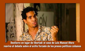 Destierro de Luis Manuel Otero Alcántara una practica reiterada del régimen de Cuba