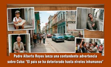 Padre Alberto Reyes advierte sobre la realidad en Cuba