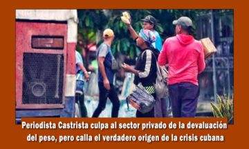 Periodista oficialista del régimen de Cuba culpa al sector privado