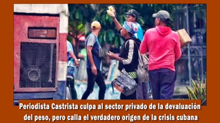 Periodista oficialista del régimen de Cuba culpa al sector privado