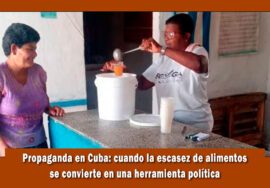 Régimen de Cuba aprovecha la escasez para lanzar su propaganda
