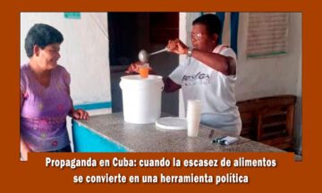 Régimen de Cuba aprovecha la escasez para lanzar su propaganda