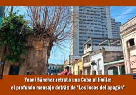 Sánchez analiza la crisis energética en Cuba en su artículo Los locos del apagón.