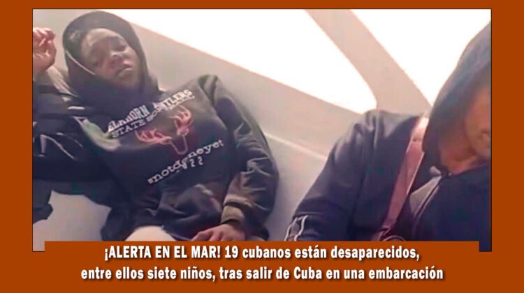 Alertan sobre 19 cubanos desaparecidos en el mar