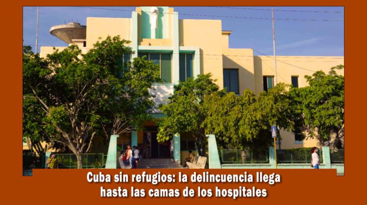 En Cuba la delincuencia llega a los hospitales