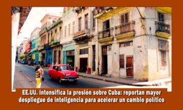 EE.UU. intensifica presión sobre Cuba