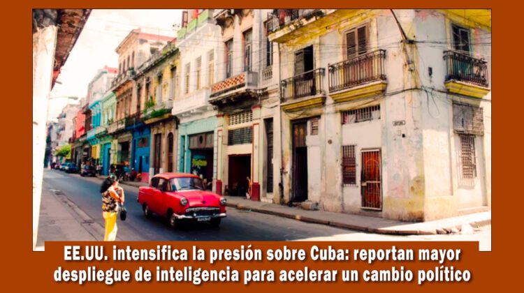 EE.UU. intensifica presión sobre Cuba