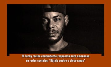 El Funky recibe respuestas por sus amenazas