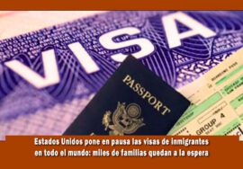 Estados Unidos pone en pausa expedición de visas en todo el mundo