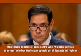 Marco Rubio aprieta el cerco contra el régimen de Cuba