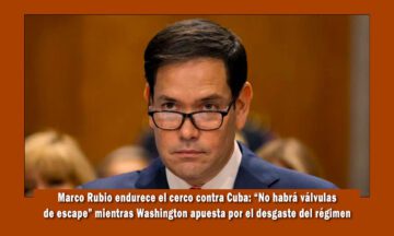 Marco Rubio aprieta el cerco contra el régimen de Cuba
