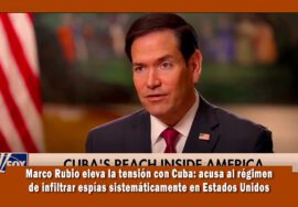 Marco Rubio acusa a Cuba de sembrar espías en EE.UU.