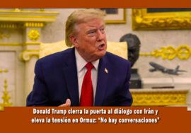 Trump cierra el dialogo con Irán