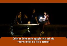 Crisis en Cuba, sexto apagón total en el año